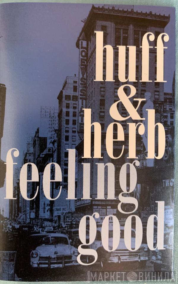  Huff & Herb  - Feeling Good