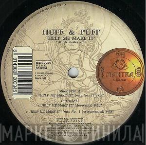  Huff & Puff  - Help Me Make It