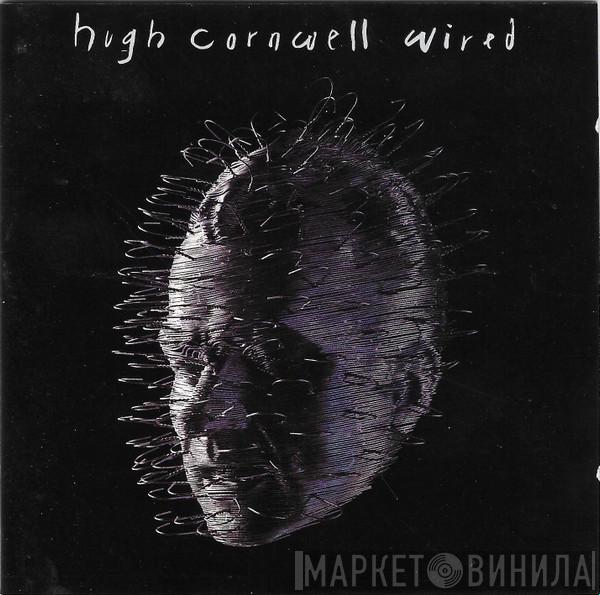 Hugh Cornwell - Wired