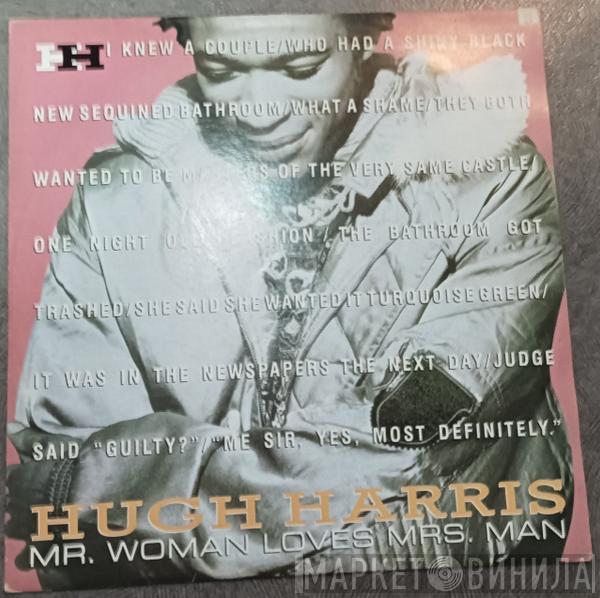 Hugh Harris - Mr Woman Loves Mrs Man