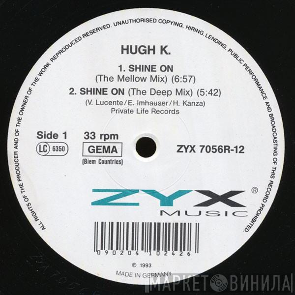 Hugh K. - Shine On