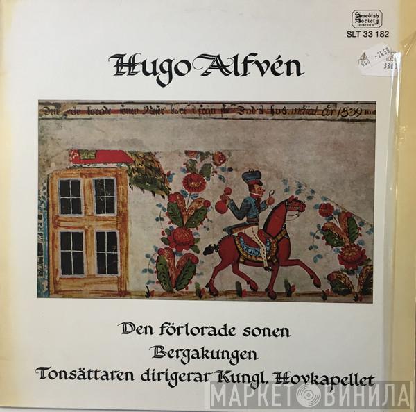 Hugo Alfvén, Kungliga Hovkapellet - Den Förlorade Sonen / Bergakungen