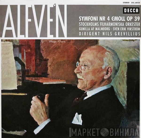 , Hugo Alfvén , Stockholms Filharmoniska Orkester ∙ Gunilla Af Malmborg , Sven Erik Vikström  Nils Grevillius  - Symfoni Nr 4 C-Moll Op 39