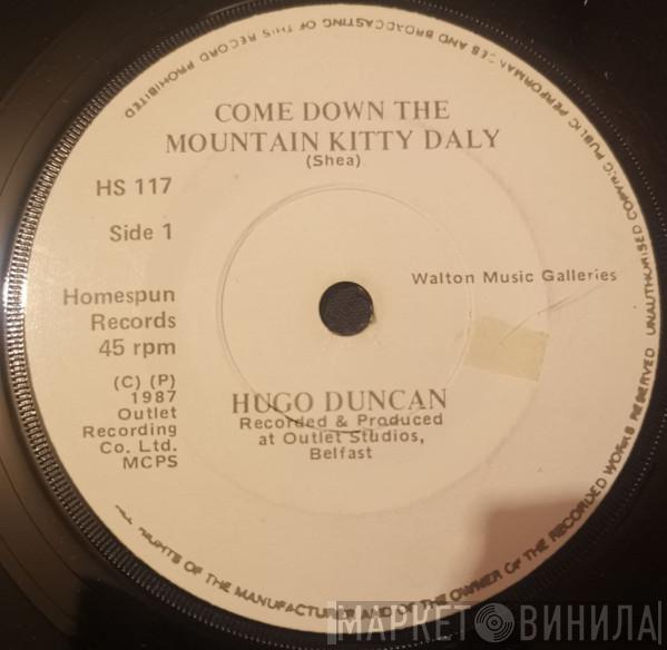 Hugo Duncan - Come Down The Mountain Kitty Daly