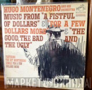  Hugo Montenegro And His Orchestra  - Music From "A Fistful Of Dollars" & "For A Few Dollars More" & "The Good, The Bad And The Ugly"