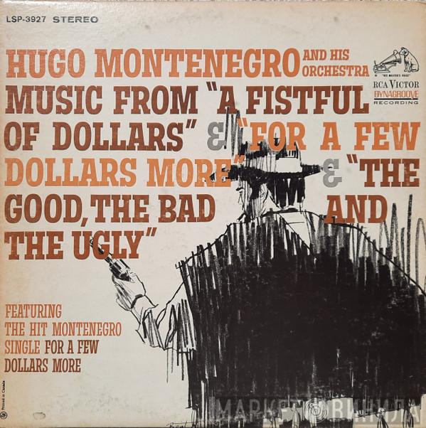  Hugo Montenegro And His Orchestra  - Music From "A Fistful Of Dollars" & "For A Few Dollars More" & "The Good, The Bad And The Ugly"