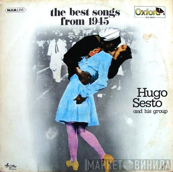 Hugo Sesto And His Group - The Best Songs From 1945