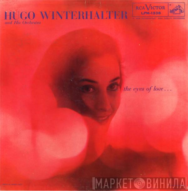  Hugo Winterhalter Orchestra  - The Eyes Of Love...