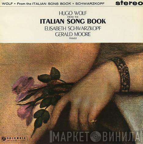 , Hugo Wolf , Elisabeth Schwarzkopf  Gerald Moore  - From "The Italian Song Book"