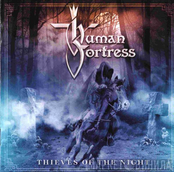 Human Fortress - Thieves Of The Night