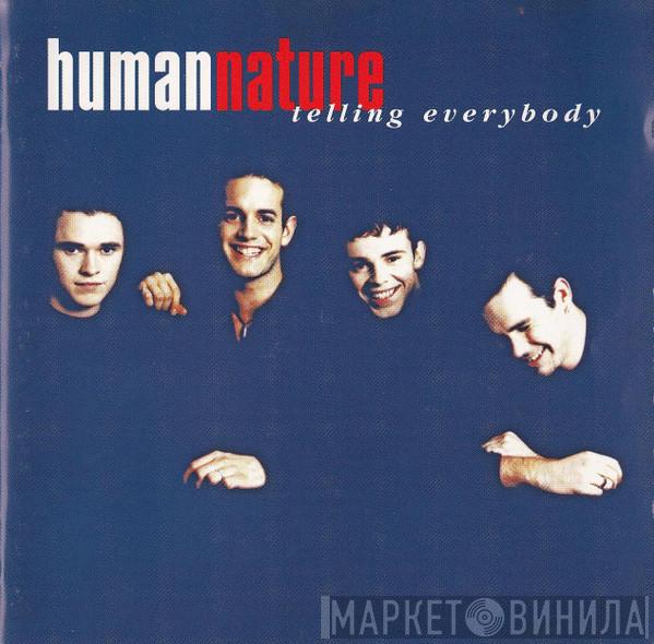 Human Nature - Telling Everybody
