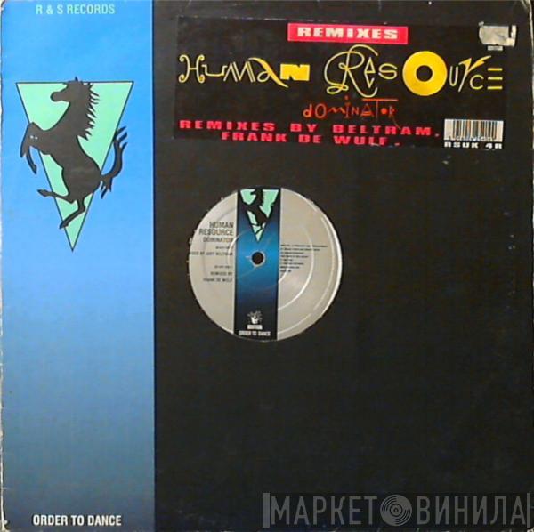 Human Resource - Dominator (Remixes)