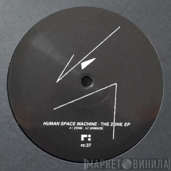 Human Space Machine - The Zone