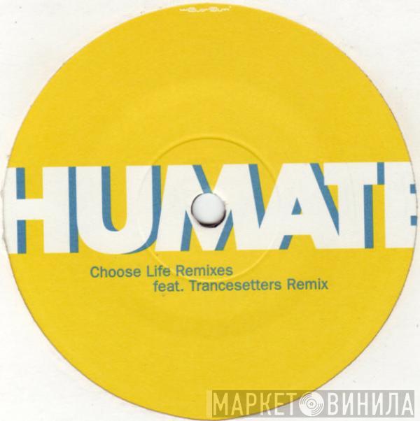  Humate  - Choose Life (Remixes)