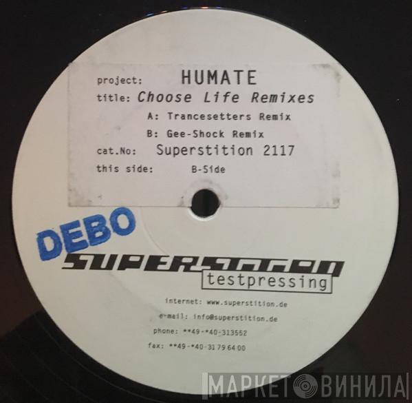  Humate  - Choose Life Remixes