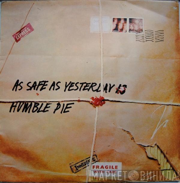 Humble Pie - As Safe As Yesterday Is