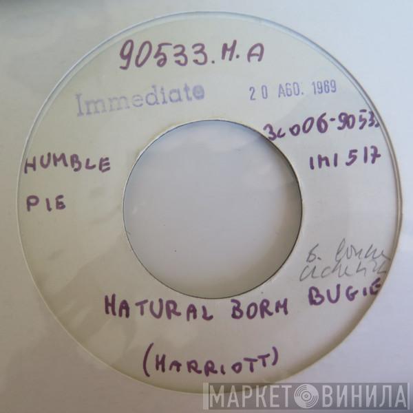  Humble Pie  - Natural Born Bugie