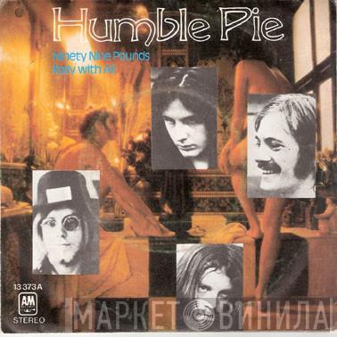 Humble Pie - Ninety Nine Pounds / Rally With Ali