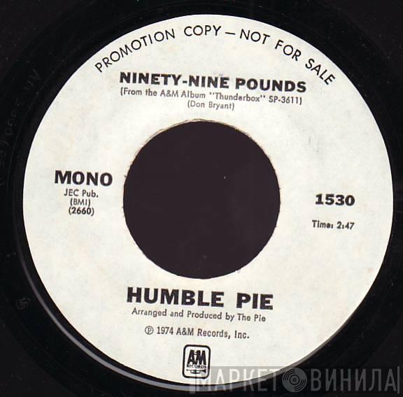 Humble Pie - Ninety-Nine Pounds