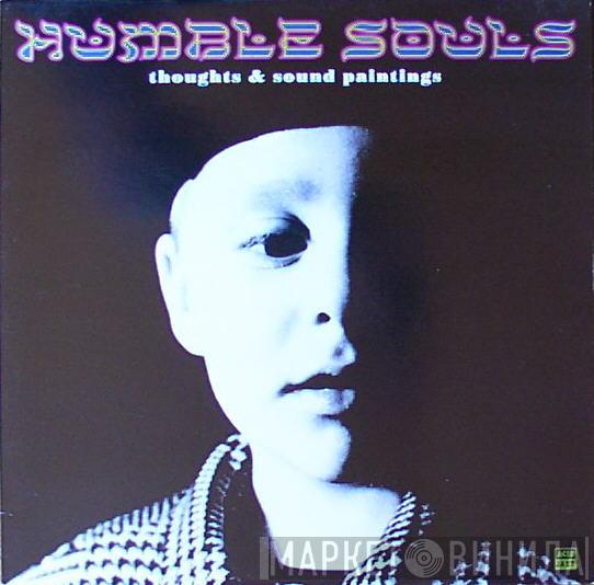 Humble Souls - Thoughts & Sound Paintings