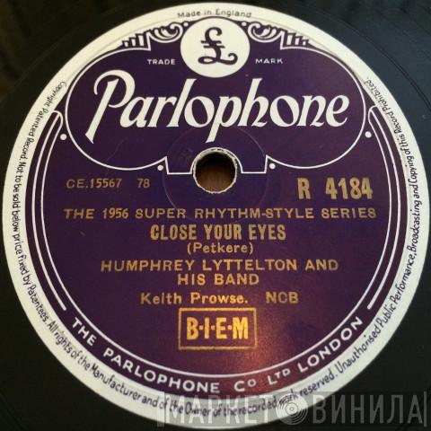 Humphrey Lyttelton And His Band - Close Your Eyes / Bad Penny Blues