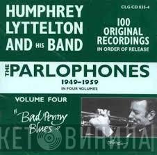 Humphrey Lyttelton And His Band - The Parlophones, 1949-1959. Volume 4. "Bad Penny Blues"