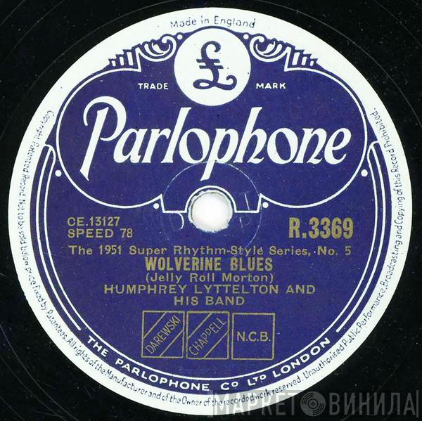 Humphrey Lyttelton And His Band - Wolverine Blues / Get Out Of Here And Go On Home