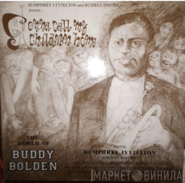 Humphrey Lyttelton - Gonna Call My Children Home/The World of Buddy Bolden