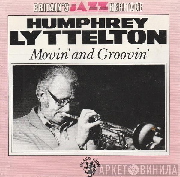 Humphrey Lyttelton - Movin'and Groovin'