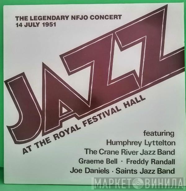Humphrey Lyttelton, The Crane River Jazz Band, Graeme Bell, Freddy Randall, Joe Daniels , The Saints Jazz Band  - The Legendary Nfjo Concert 14 July 1951