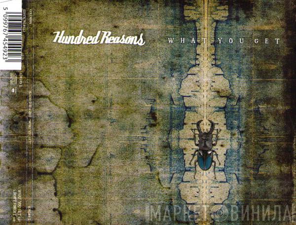 Hundred Reasons - What You Get