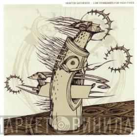 Hunter Gatherer - Low Standards For High Fives