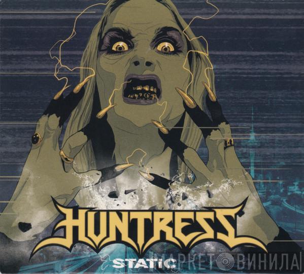 Huntress  - Static