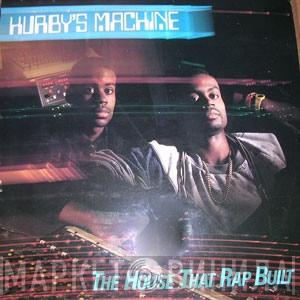 Hurby's Machine - The House That Rap Built