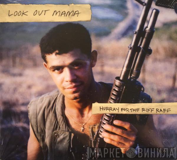 Hurray For The Riff Raff - Look Out Mama