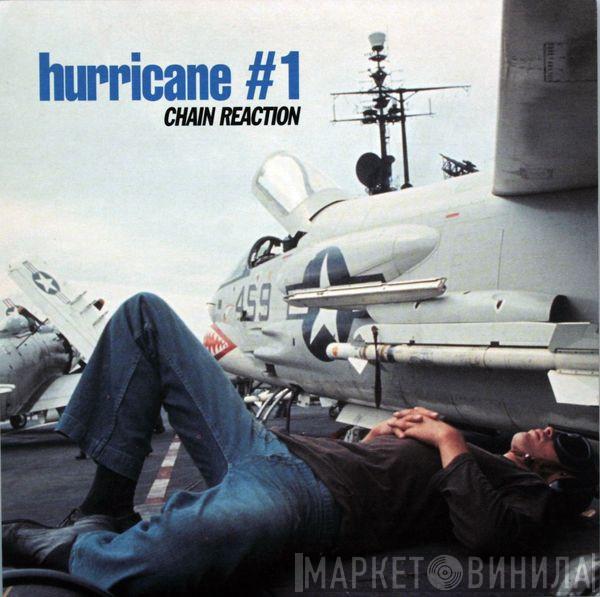 Hurricane #1 - Chain Reaction