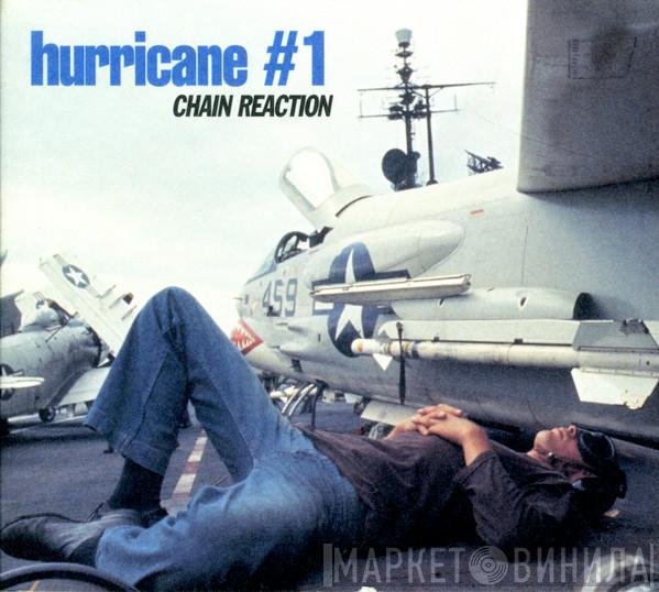  Hurricane #1  - Chain Reaction
