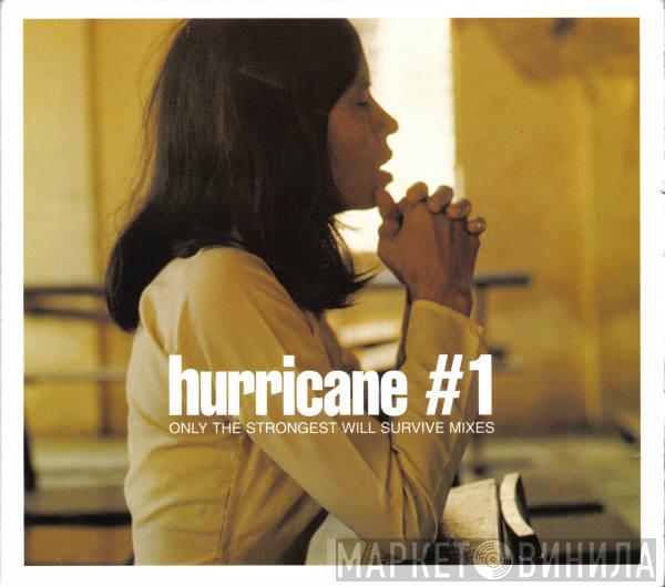 Hurricane #1 - Only The Strongest Will Survive Mixes
