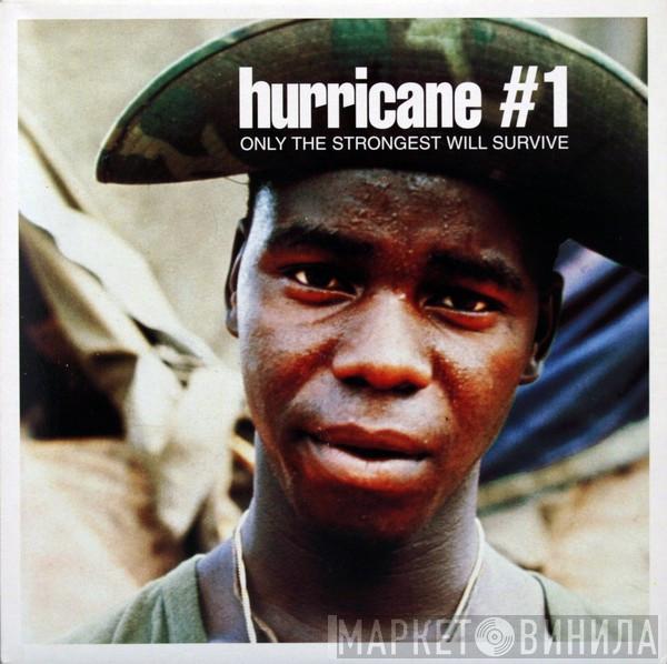  Hurricane #1  - Only The Strongest Will Survive