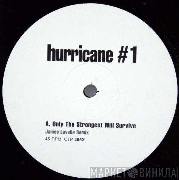 Hurricane #1 - Only The Strongest Will Survive