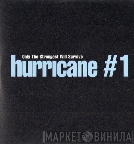  Hurricane #1  - Only The Strongest Will Survive