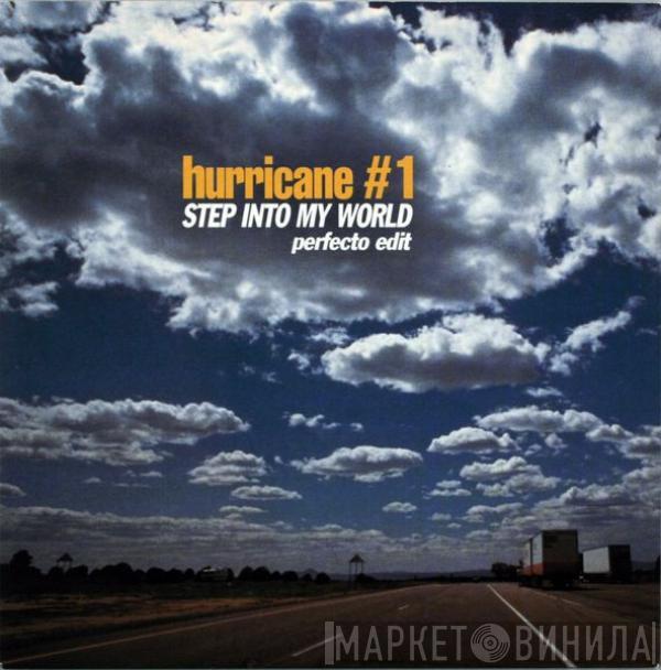 Hurricane #1 - Step Into My World (Perfecto Edit)