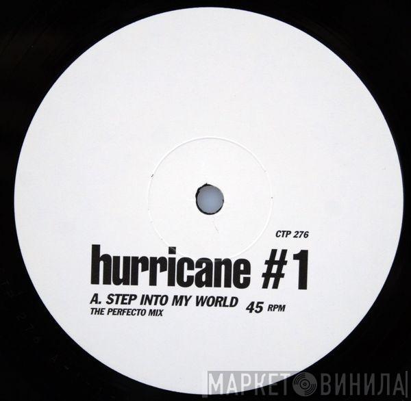Hurricane #1 - Step Into My World