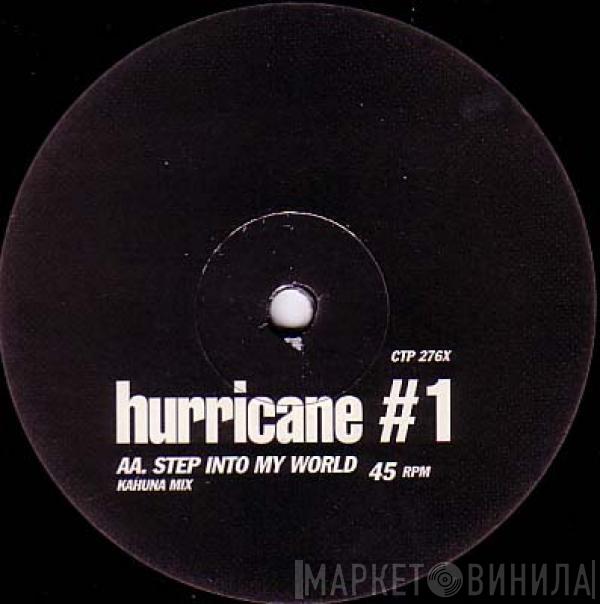 Hurricane #1 - Step Into My World