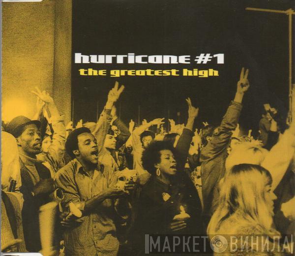 Hurricane #1 - The Greatest High