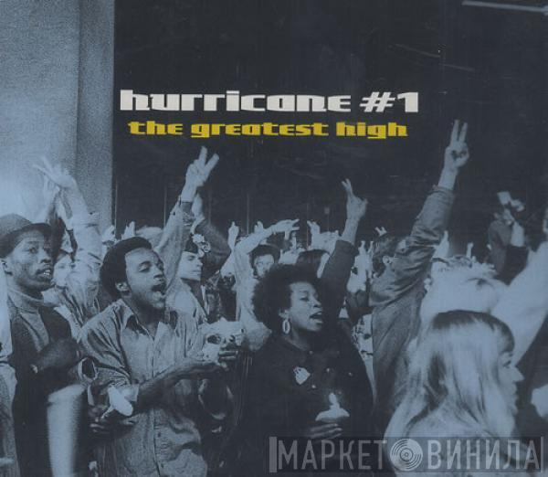 Hurricane #1 - The Greatest High