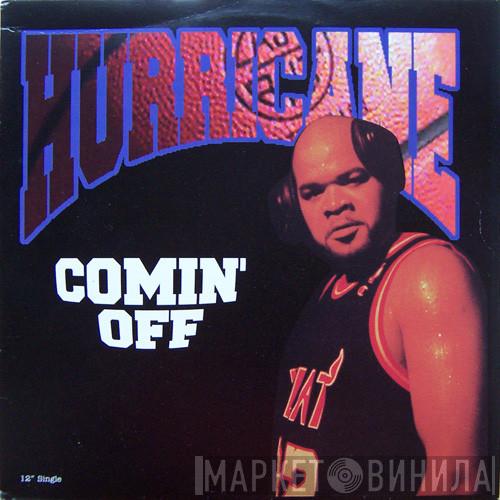 Hurricane  - Comin' Off