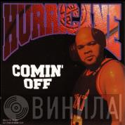  Hurricane   - Comin' Off