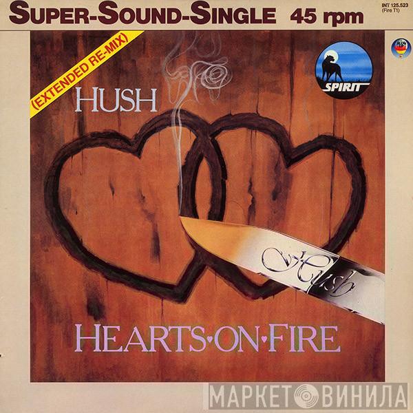  Hush   - Hearts On Fire