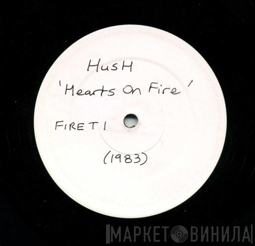  Hush   - Hearts On Fire